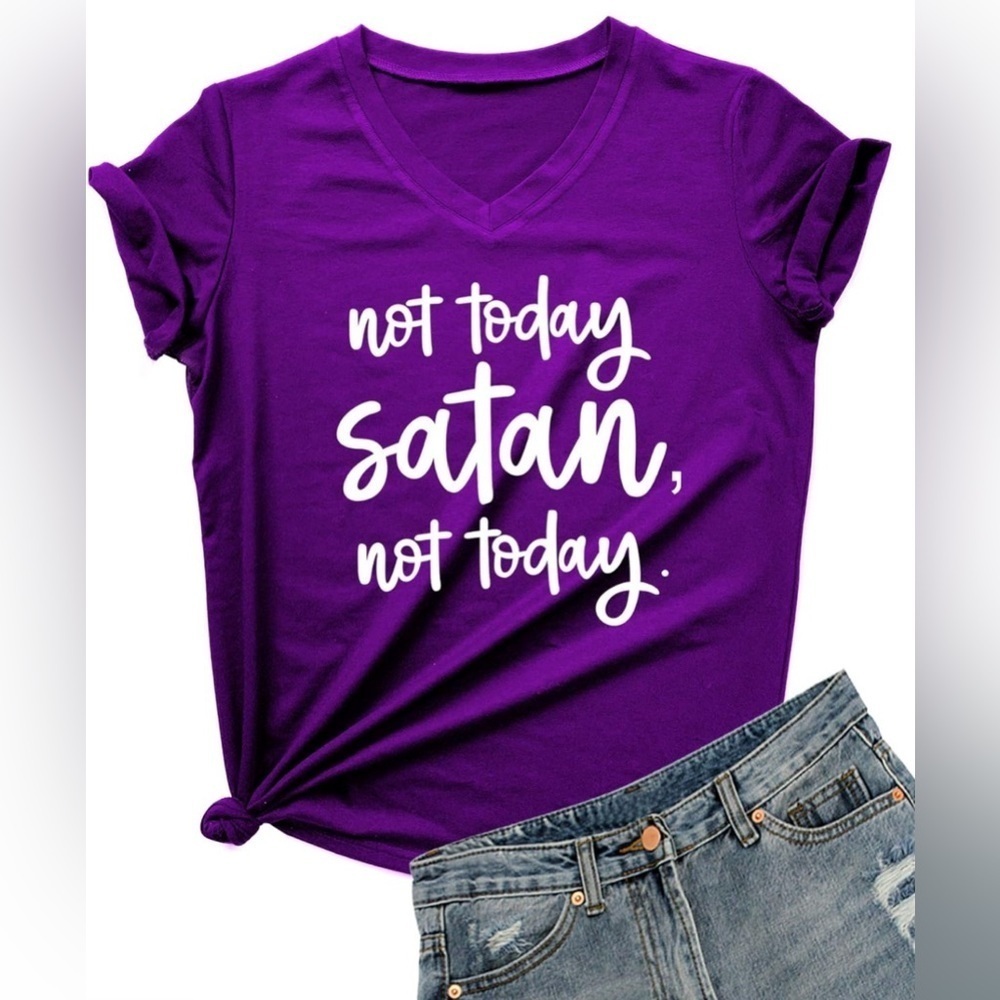 NWT- Women’s “Not Today Satan not today” V-Neck Graphic T-Shirt